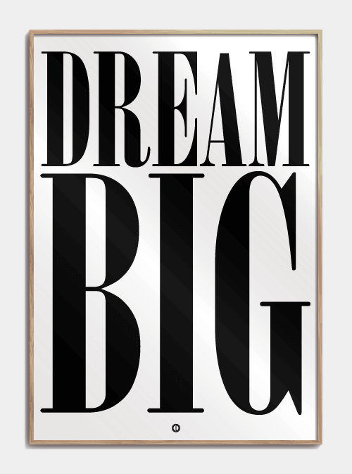 Dream BIG plakat med tekst A3 - Køb plakat med citat om livet